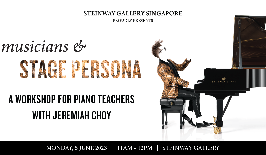 5 June 2023 – Musicians & Stage Persona with Jeremiah Choy