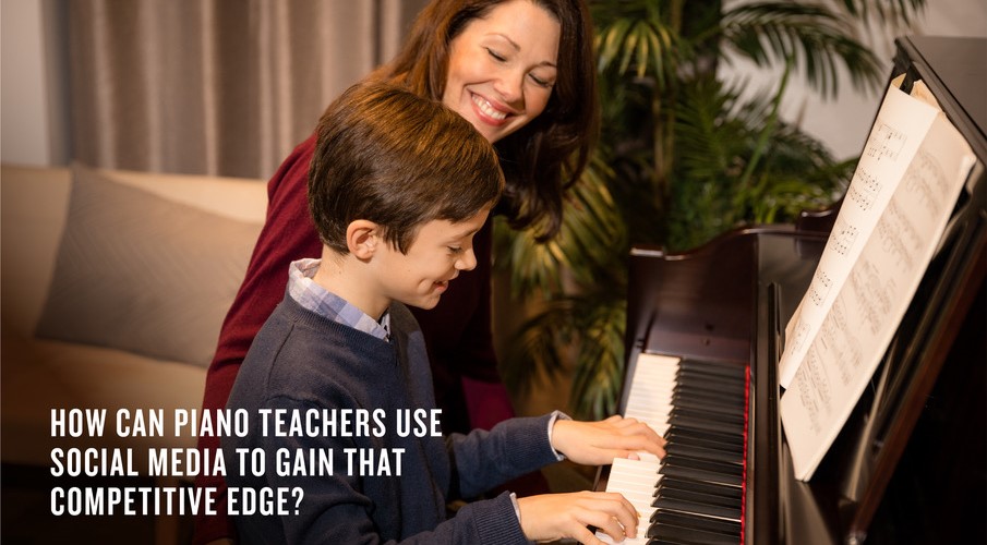 Effective Social Media Marketing for Piano Teachers
