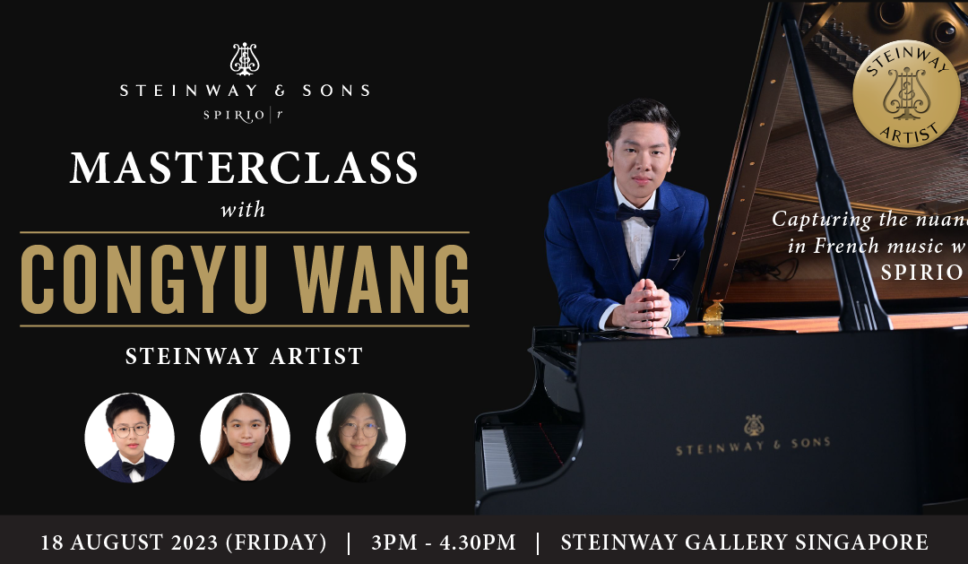 18 August 2023 – Piano Masterclass with Steinway Artist Congyu Wang
